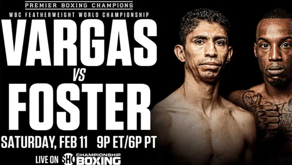 Rey Vargas vs. OShaquie Foster 2023 2/11/23